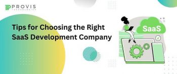 Know How to Choose the Right SaaS Development Company