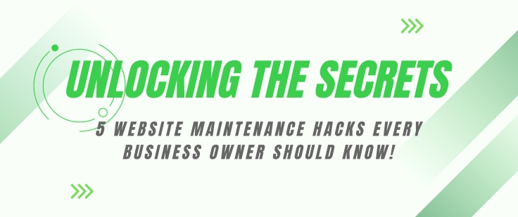 Website Maintenance Hacks Every Business Owner Should Know