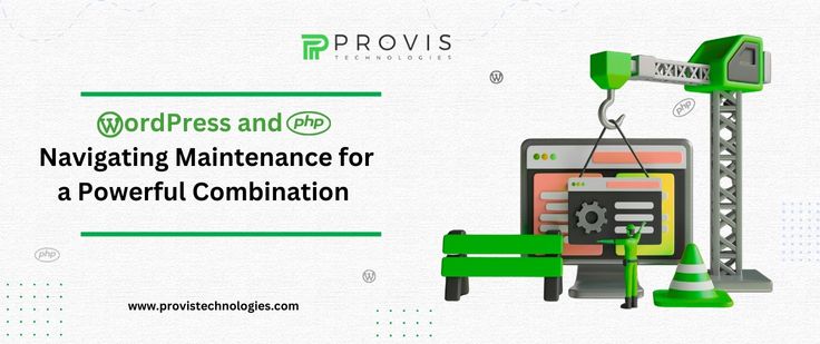 WordPress and PHP Navigating Maintenance for a Powerful Combination