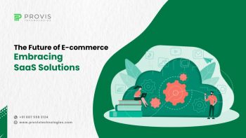 The Future of E-commerce: Embracing SaaS Solutions