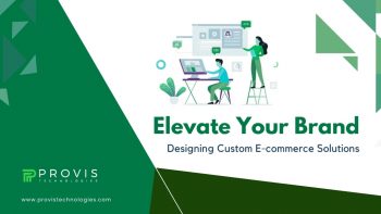 Elevate Your Brand: Designing Custom E-commerce Solutions