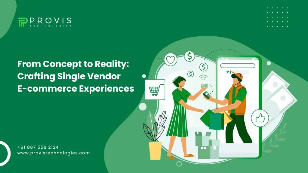 From Concept to Launch: Building Single Vendor E-commerce Experiences