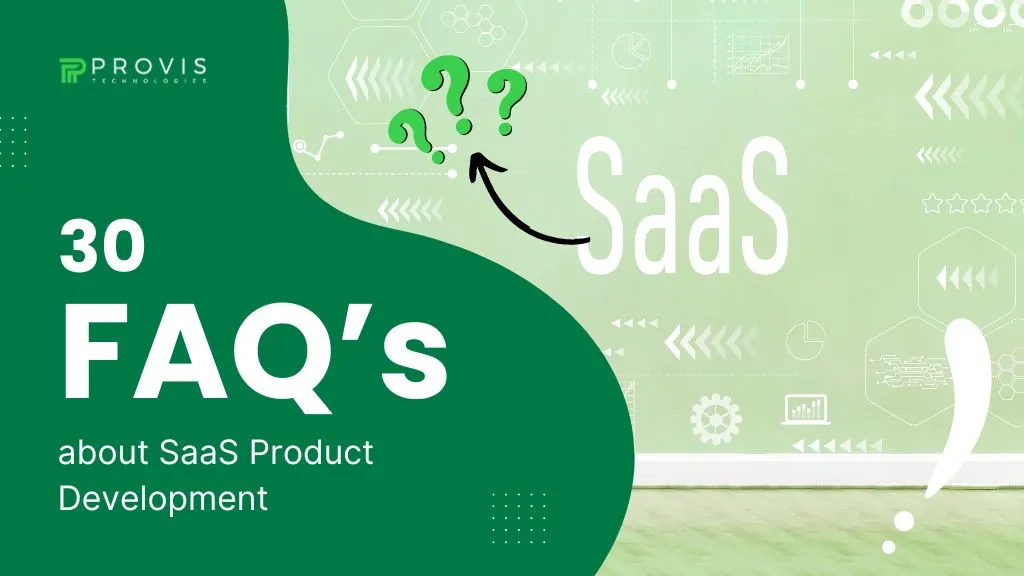 30 FAQs About SaaS Product Development