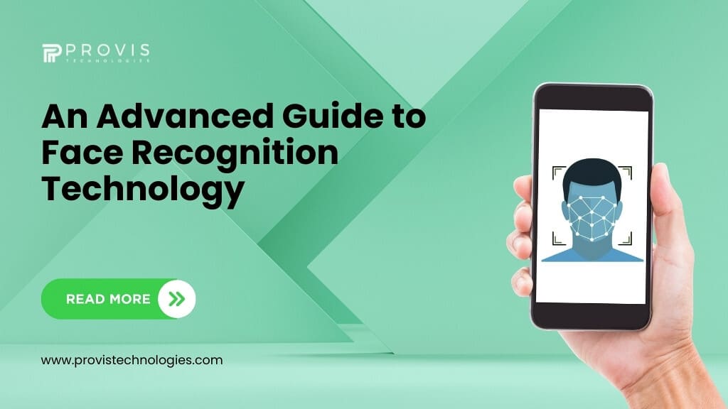 An Advanced Guide to Face Recognition Technology