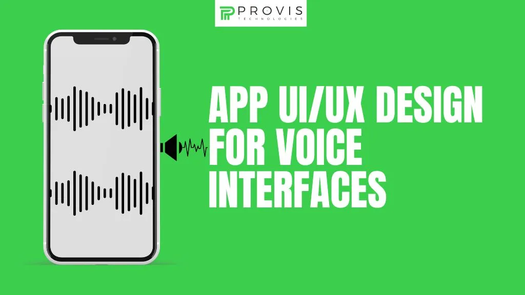 Designing for Voice Interfaces: The Future of UX/UI in Mobile Apps