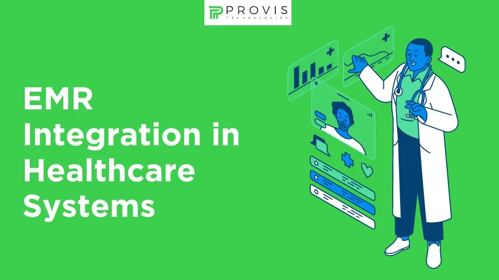 EMR Integration in Healthcare Systems: Benefits, Features, Process, Costs