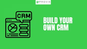 How to Build Your Own CRM [Complete Guide for 2025]