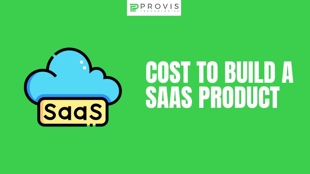 How Much Does It Cost to Build a SaaS Product?