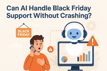 Can AI Handle Black Friday Customer Support Without Crashing?