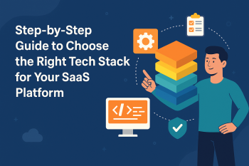 8 Steps to Choose the Best Tech Stack for Scalable SaaS