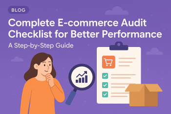 How to Conduct an E-commerce Website Audit for Better Performance￼