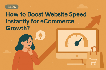 How to Boost Website Speed Instantly for eCommerce Growth?
